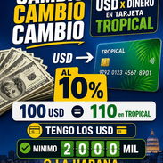 CAMBIO USD X DINERO EN TARJETA TROPICAL - Img 55925454