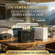 Solo 1000 usd , ESTACION DE ENERGIA OUPES EXODUS 2400W , 2232WH , PICOS DE 4500W , 51283035 - Img 58060077