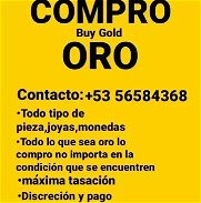 Compro todo lo que sea oro,desde monedas,prendas rotas,nuevas en fin todo lo que sea de oro, mucha seriedad y garantía - Img 45696886