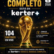 Disfruta el mundial FIFA 2026 con KERTER+ • Plataforma digital - Img 55931257