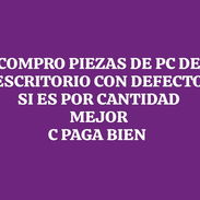 COMORO TODO TIPO DE PLACAS DE PC CON DEFECTOS TAMBIEN PIEZAS EN PERFECTO ESTADO - Img 56041929