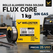 ROLLO ALAMBRE PARA SOLDAR FLUX CORE SIN GAS 1kg - Img 57419370