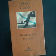 Siempre me matan/ Alfredo Conde - Img 55955851