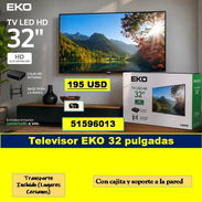(GTh-915) Televisor EKO 32 pulgadas 195 USD ...51596013...C/cajita y soporte a la pared ...tpte lugares cercanos - Img 57472245