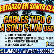 ⚡ ¡OFERTAAZO EN SANTA CLARA! CABLES TIPO C A SOLO $1.00 USD ⚡ - Img 57575246