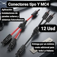 Conectores tipo Y MC4, Garantía de 3 días, Entrega por un minimo costo adicional para toda La Habana - Img 56860675