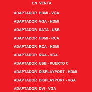 ADAPTADORES DE TODO TIPO PARA LAPTOP, PC Y MONITORES - Img 54860291