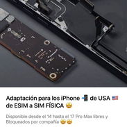 Adaptación para los IPhone de USA (ESIM a SIM Física) disponibles desde el iPhone 14 hasta el 16 Pro Max (Libres y Bloqu - Img 56288583