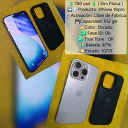 IPhone 16pro de 512 gb internos, su sim física para venta o cambio por iPhone menor y vuelto o Samsung y vuelto - Img 55879754