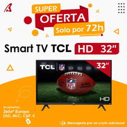 🔥 *NUEVO MODELO* 🔥 ⏰*Solo por 72 Horas*💥 🔥 *Smart TV TCL 32"*HD*🔥 - Img 53281815