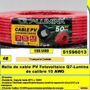(QB-908) Rollo de cable PV Fotovoltaico Q7-Lumina de calibre 10 AWG.. . 155 USD...51596013..Tpte Incluido - Img 57294778