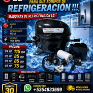 ✅ DALE VIDA ✅ NUEVAMENTE A TU FRIO O NEVERA . MAQUINAS LG 1/4-1/5-1/6-1/8 TODAS R134A - 110V / 60HZ. TEL 54833699 - Img 57513874