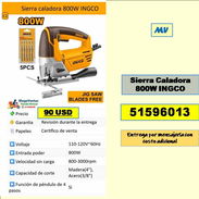 Sierra Caladora 800W INGCO..90 USD....51596013...Transporte Costo Adicional (MV-630) - Img 55881339