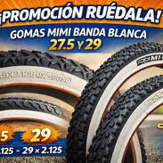 Gomas MIMI Banda Blanca 27.5 x2.125- 29x2.125 - Img 58204369