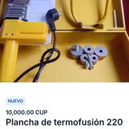 Plancha de termofusión,terraja 220 V,$10000 CUP ,soy de Santos Suárez,no hago mensajería - Img 56743163