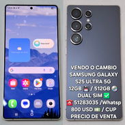 Vendo o cambio , SAMSUNG GALAXY S25 ULTRA 5G , 512GB , DUAL SIM , 800 USD , 51283035 - Img 55295746
