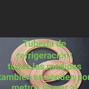 Tubería de refrigeración todas las medidas - Img 56571711