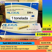 (U-903) Split MILEXUS de 1 tonelada 310 USD...51596013..Garantia 30 dias ....transporte lugares cercanos - Img 57278320