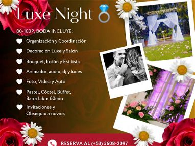 Agenda Hoy tu Boda Luxe Night, y disfruta el Paquete ideal de Organización de Eventos con todos los servicios incluidos - Img 53498266
