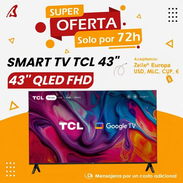 Televisor o TV, Smart TV TCL 43” QLED FHD, 265usd - Img 55320644
