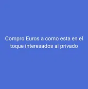 Compro Euros a como esta en el toque, los busco contactar por watsapp - Img 48982014