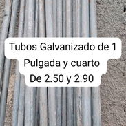 Tubos galvanizado de pulgada y cuarto - Img 50435776