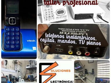 Taller Profesional Soluciones Electrónicas 53963864. Teléfonos Inalámbricos,Cajitas,TVs Planos. 10am-6:30pm - Img 65435948