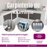 Carpinteria Marqueteria de aluminio y cristal puertas ,ventanas , closet , Bajos de meseta ,paños fijos y más - Img 54686676