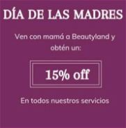 Descuento del 15% para mamá de todos los servicios de nuestro salón de belleza Beautyland - Img 45726287