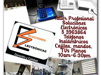 Taller Profesional Soluciones Electrónicas 53963864. Teléfonos Inalámbricos,Cajitas,TVs Planos. 10am-6:30pm - Img main-image