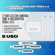 🔌 INTERRUPTOR DOBLE S.P.C + 2 TUBOS CON 2 LÁMPARAS   💲 Precio: 8.00 USD - Img 57686950