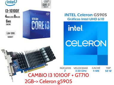 Cambio i3 10100 + gt 710 2gb por Celeron g5905 - Img main-image