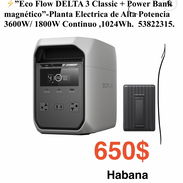 Eco Flow “DELTA 3 Classic” + Power Bank ,Potencia 3600W/ 1800W Continuo ,1024Wh New en Caja al 53822315 - Img 57343799