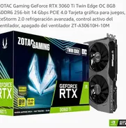 Vendo tarjeta 3060 ti zoyac gaming oc - Img 49446820