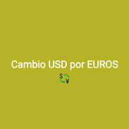 Cambio usd por euros y compro euros - Img 57532280