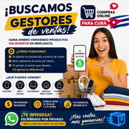 BUSCAMOS GESTORES DE VENTAS PARA AGENCIA DE ENVÍOS A CUBA - Img 56240727