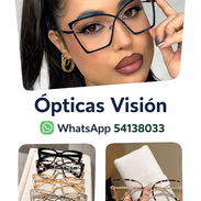 ÓPTICAS VISIÓN – NUEVOS MODELOS EXCLUSIVOS ✨👓 - Img 56487148