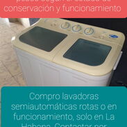 Se compran  lavadoras semiautomáticas rotas o funcionando - Img 45632808