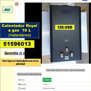 MV-625-Calentador Royal a gas  10 L (Instantáneo)......155 USD...51596013...Transporte costo adicional - Img 56049810