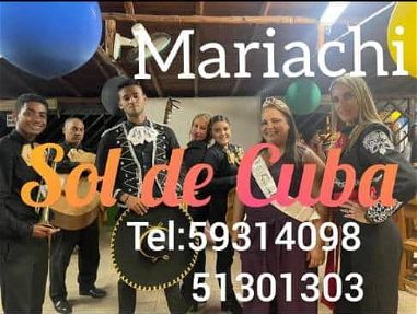 Mariachi Sol de Cuba, disponible para todo tipo de fiesta las 24 horas los 7 días de la semana, al 59314098 y 51301303 - Img main-image