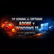 🤓 TIP SEMANAL ⭐ : SOBRE ADOBE Y WINDOWS 11. 🤔 - Img 53999182