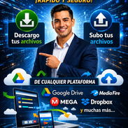 🚀 Servicio Profesional de Descargas y Subidas de Archivos por Internet | Rápido y Seguro - Img 56596231