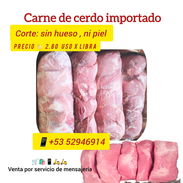 Carne de cerdo (Masas ,sellado, importado. Pechuga de pollo solomillo de cerdo importado. - Img 57863556