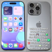 VENDO O CAMBIO , IPHONE 16 PRO , 89% DE BAT , SIM FISICA , 550 USD , 51283035 - Img 55291740