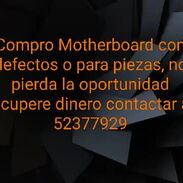 Compro motherboard con defectos o rotas - Img 45523672