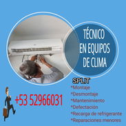 Técnico en equipos de clima SPLIT (montaje, mantenimiento, defectación, desmontaje, reparaciones menores) 52966031 - Img 56845450