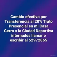Cambio efectivo por Transferencia al 20% Trato Presencial en mi Casa Cerro x la Ciudad Deportiva - Img 51859435