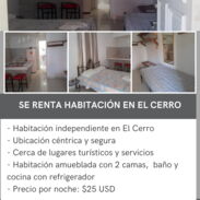 Se renta confortable habitación independiente en El Cerro! Lugar céntrico, económico y tranquilo! Solo por $25 USD - Img 45463890