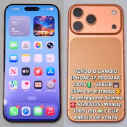 Vendo o cambio, IPHONE 17 PRO MAX , solo 1000 usd , se entrega con la linea puesta, 51283035 - Img 55900187