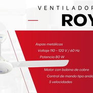 VENTILADOR DE TECHO ROYAL 56" -Aspas metálicas -Voltaje 110-120v /potencia 80w motor c bobina cobre 5 velocidades $90 - Img 55496104